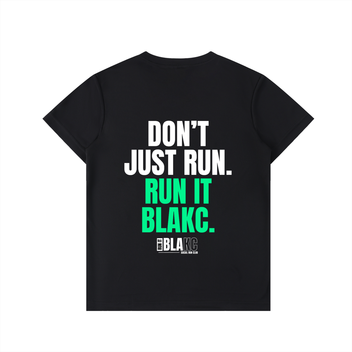Don't Just Run - Dri-Fit Tee