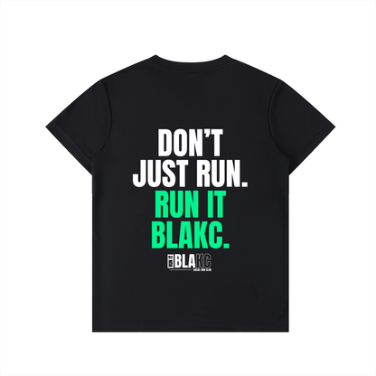 Don't Just Run - Dri-Fit Tee